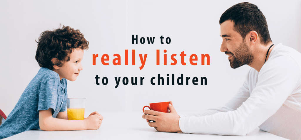a man and a boy smiling across the table at each other with the words "how to really listen to your children"