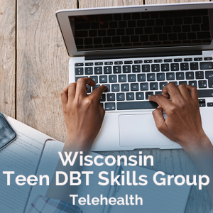 Wisconsin Teen DBT Skills Group