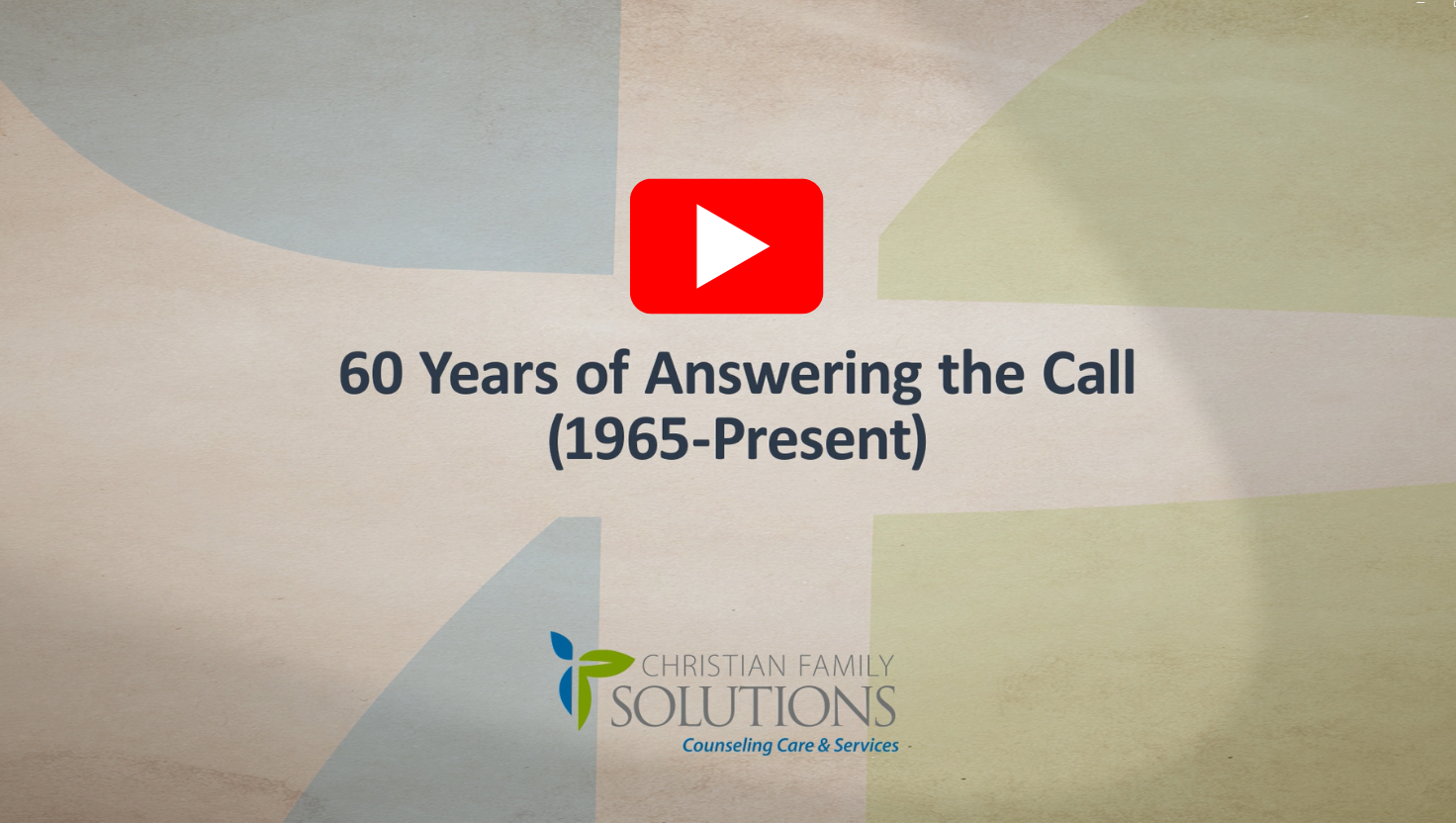 Celebrating 60 Years of Answering the Call - Christian Family Solutions
